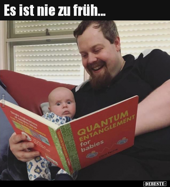 Es ist nie zu früh...