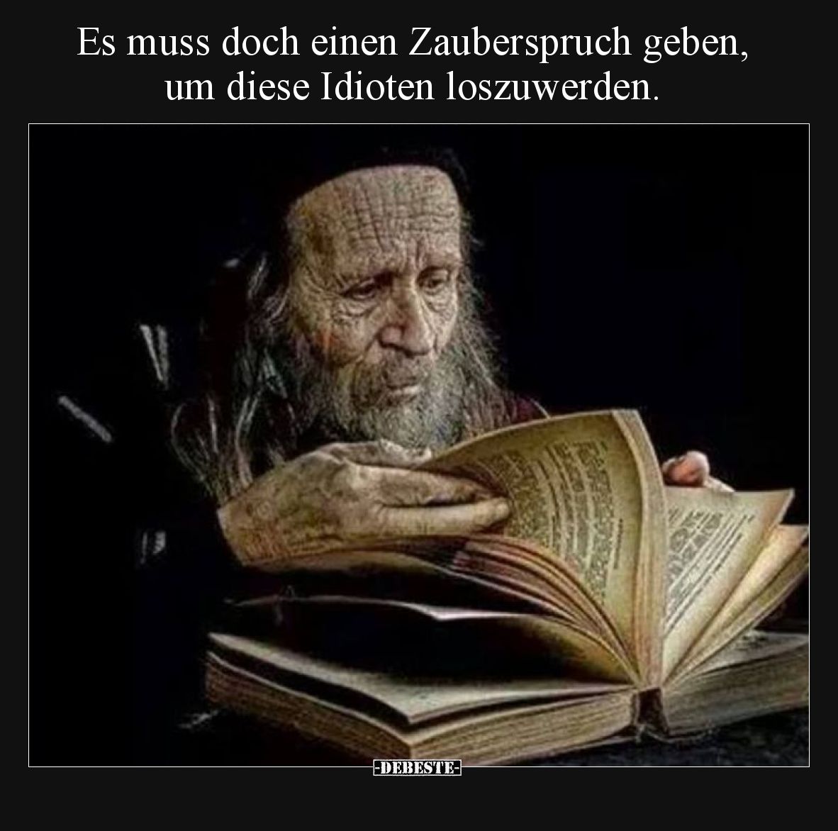 Es muss doch einen Zauberspruch geben, um diese Idioten.. - Lustige Bilder | DEBESTE.de