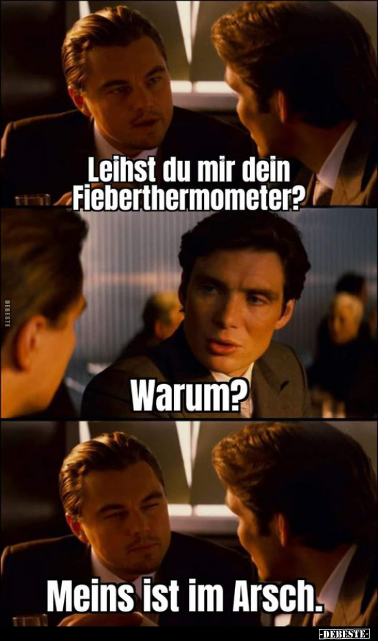 Leihst du mir dein Fieberthermometer?.. - Lustige Bilder | DEBESTE.de