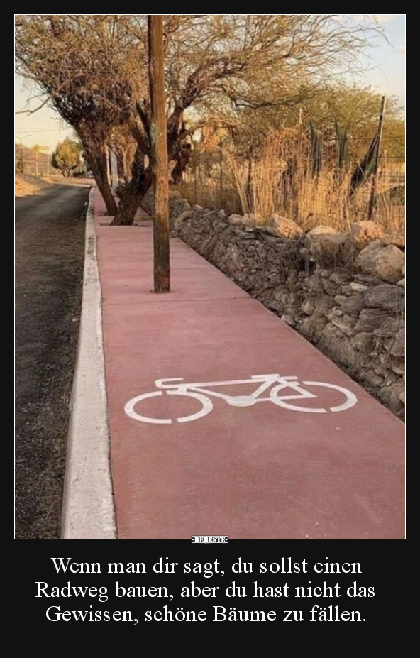 Wenn man dir sagt, du sollst einen Radweg bauen, aber du.. - Lustige Bilder | DEBESTE.de