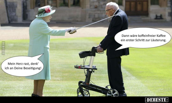 Mein Herz rast, denk' ich an Deine Beseitigung!

Dann wäre koffeinfreier Kaffee ein erster Schritt zur Läuterung.