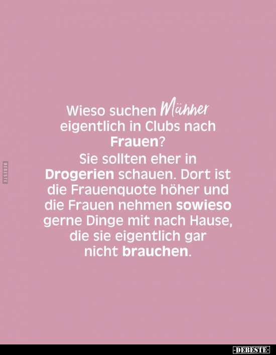 Wieso suchen Männer eigentlich in Clubs nach Frauen?.. - Lustige Bilder | DEBESTE.de
