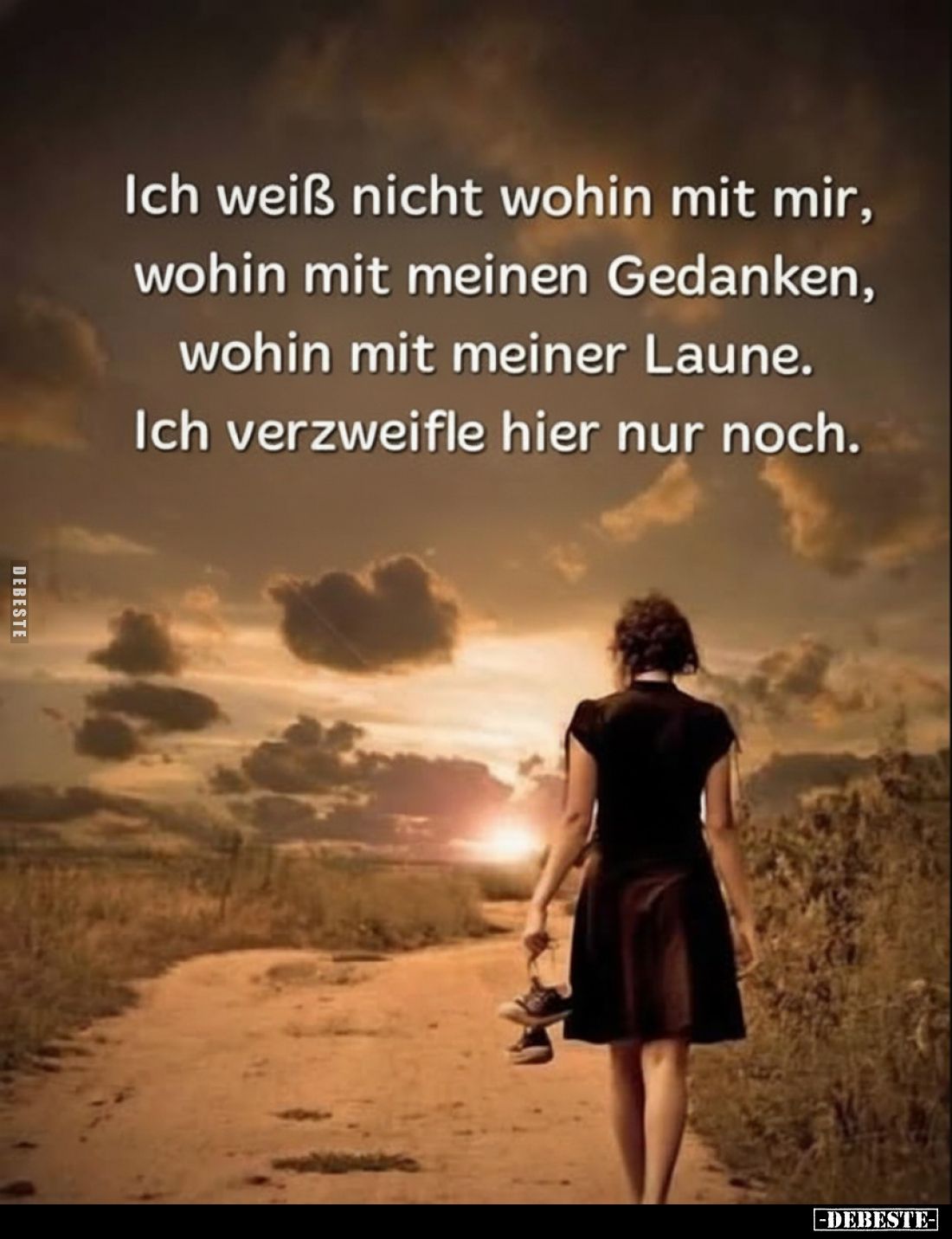 Ich weiß nicht wohin mit mir, wohin mit meinen Gedanken.. - Lustige Bilder | DEBESTE.de