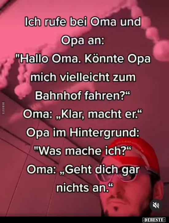 Ich rufe bei Oma und Opa an: "Hallo Oma. Könnte Opa mich.." - Lustige Bilder | DEBESTE.de