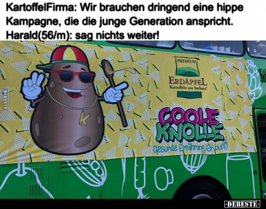 KartoffelFirma: Wir brauchen dringend eine hippe Kampagne.. - Lustige Bilder | DEBESTE.de