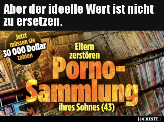 Aber der ideelle Wert ist nicht zu ersetzen...