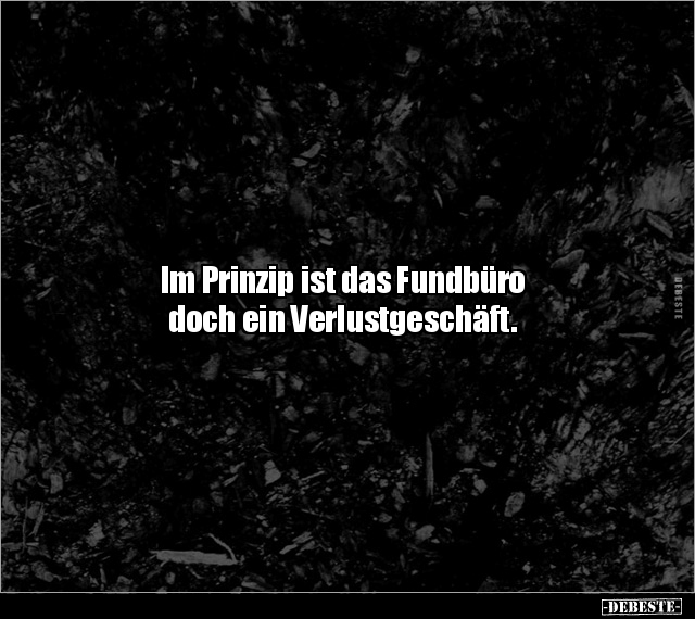 Im Prinzip ist das Fundbüro doch ein Verlustgeschäft... - Lustige Bilder | DEBESTE.de