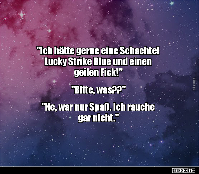 "Ich hätte gerne eine Schachtel Lucky Strike Blue und.." - Lustige Bilder | DEBESTE.de