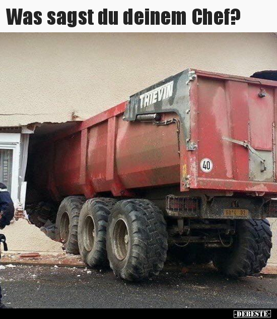 Was sagst du deinem Chef?..