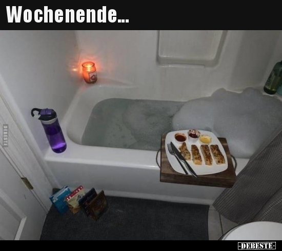 Wochenende...