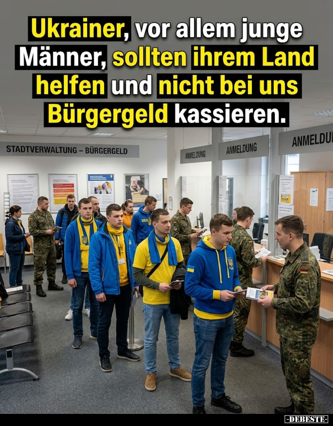 Ukrainer, vor allem junge Männer, sollten ihrem Land helfen und nicht bei uns Bürgergeld kassieren.