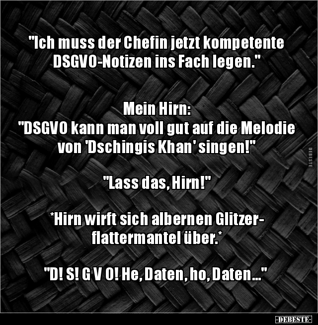 "Ich muss der Chefin jetzt kompetente DSGVO-Notizen ins.." - Lustige Bilder | DEBESTE.de
