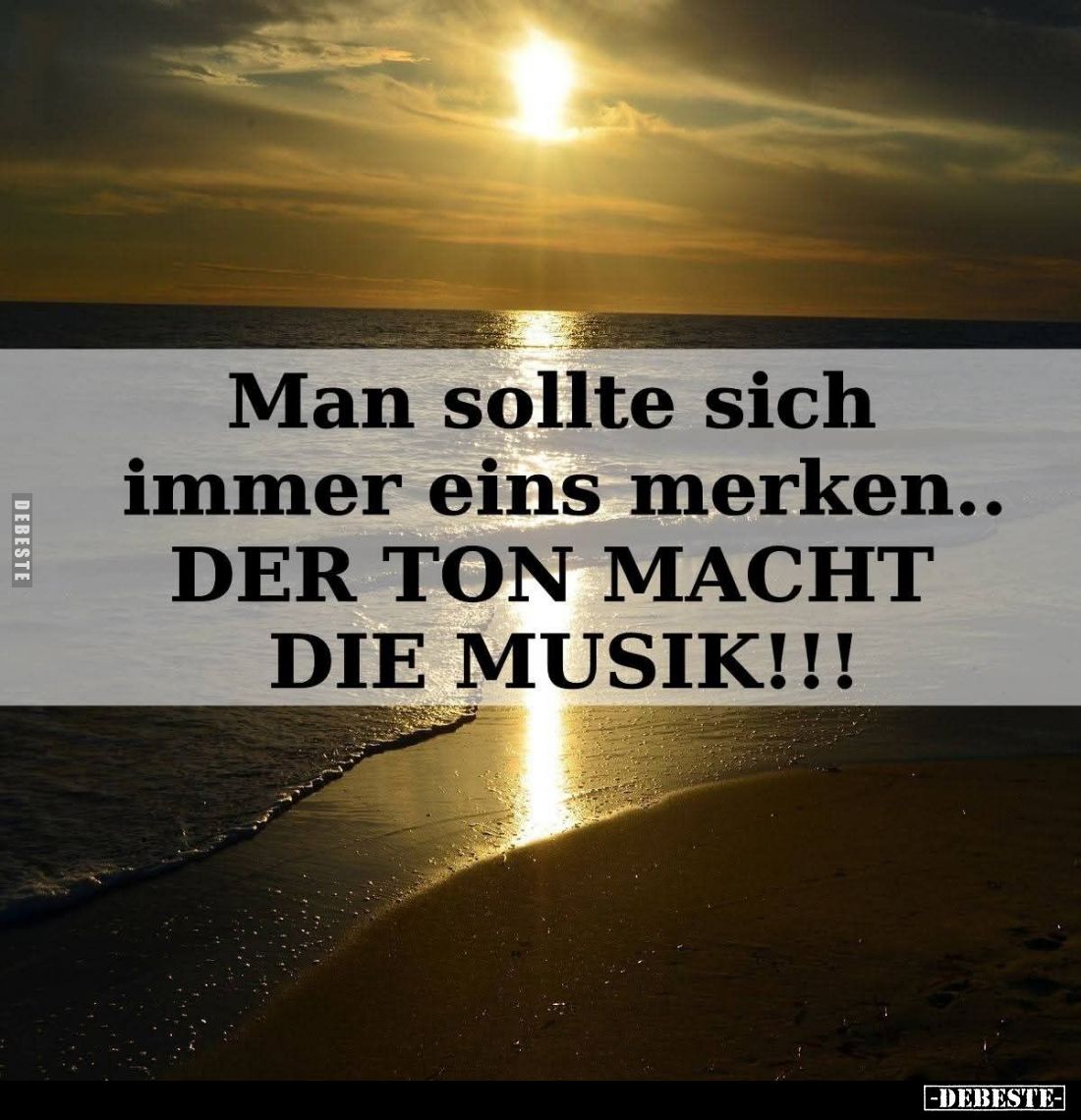 Man sollte sich immer eins merken..
Der Ton macht die Musik!!!