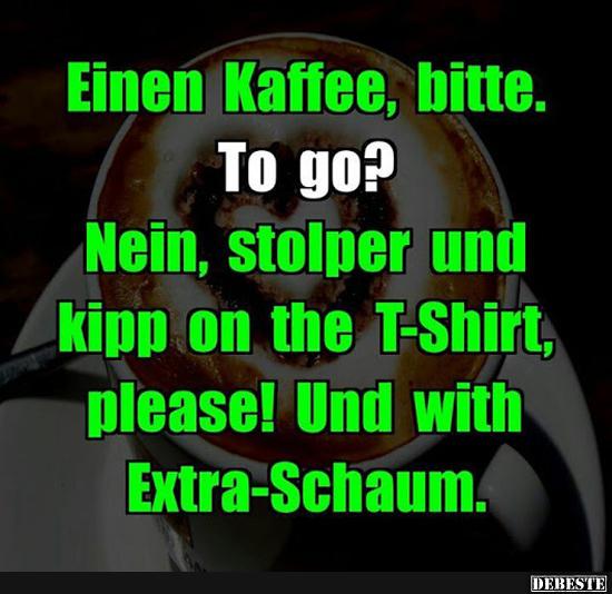 Einen Kaffee bitte..