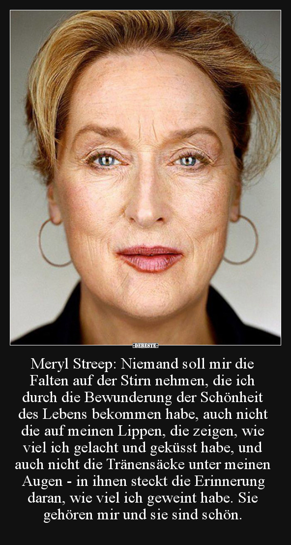 Meryl Streep: Niemand soll mir die Falten auf der Stirn.. - Lustige Bilder | DEBESTE.de