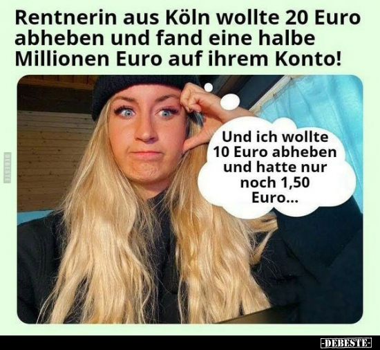 Rentnerin aus Köln wollte 20 Euro abheben und fand eine.. - Lustige Bilder | DEBESTE.de