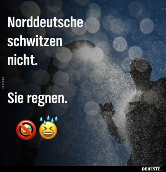 Norddeutsche schwitzen nicht.. - Lustige Bilder | DEBESTE.de
