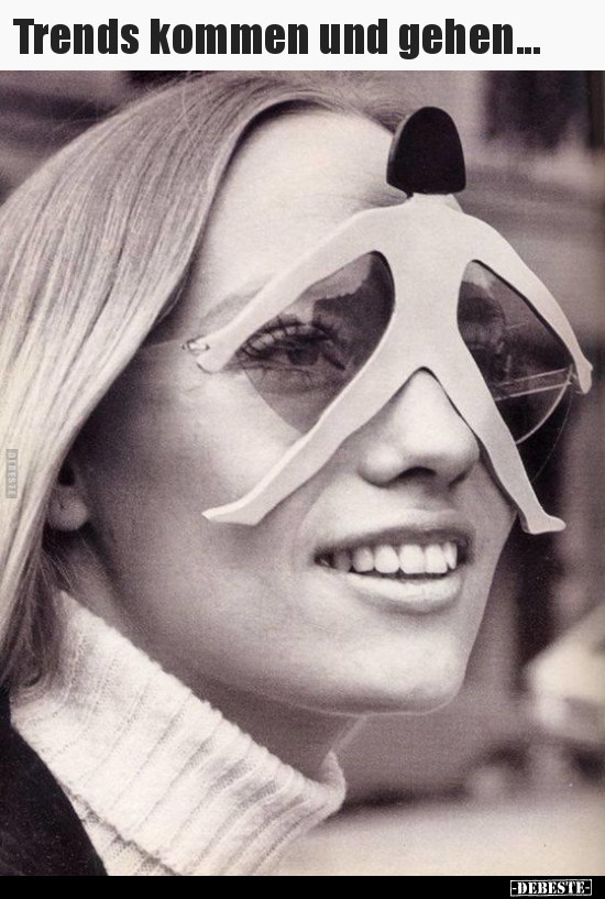 Trends kommen und gehen...