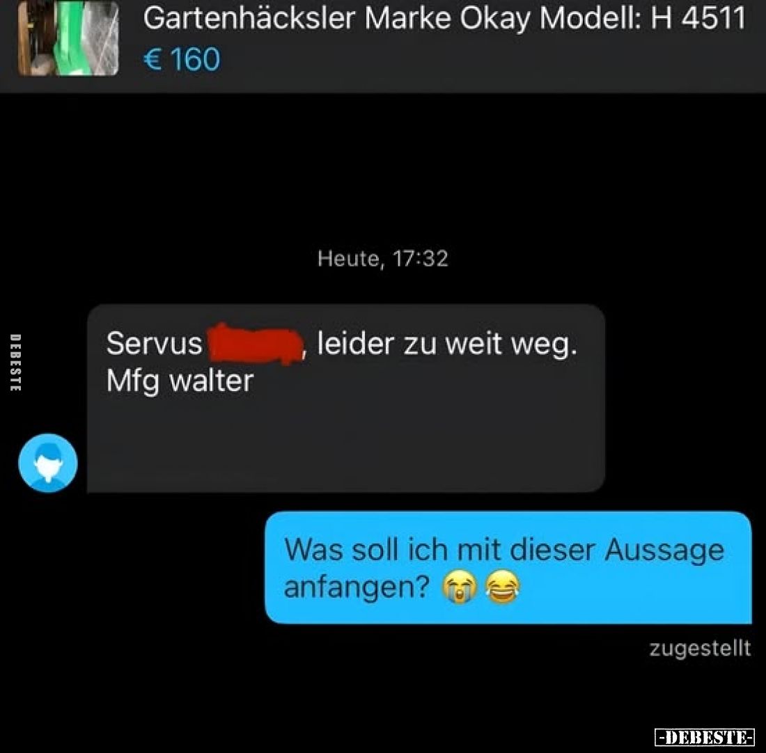 Servus leider zu weit weg.
-
Was soll ich mit dieser Aussage anfangen?