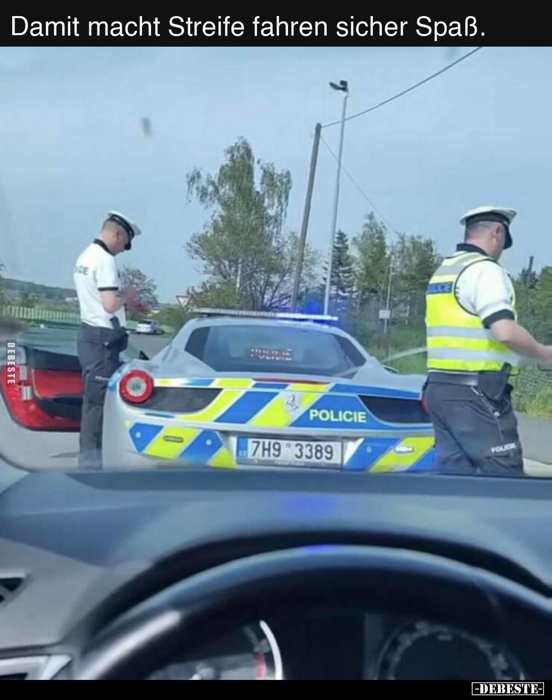 Damit macht Streife fahren sicher Spaß...