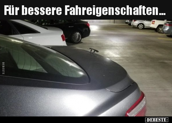 Für bessere Fahreigenschaften... - Lustige Bilder | DEBESTE.de