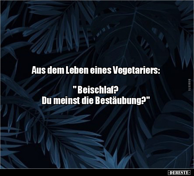 Aus dem Leben eines Vegetariers.. - Lustige Bilder | DEBESTE.de