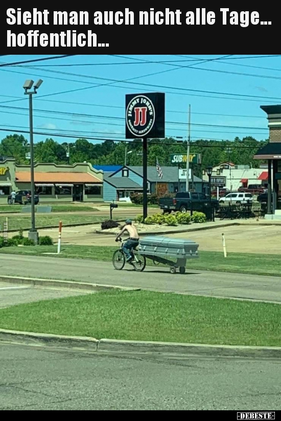 Sieht man auch nicht alle Tage... hoffentlich...