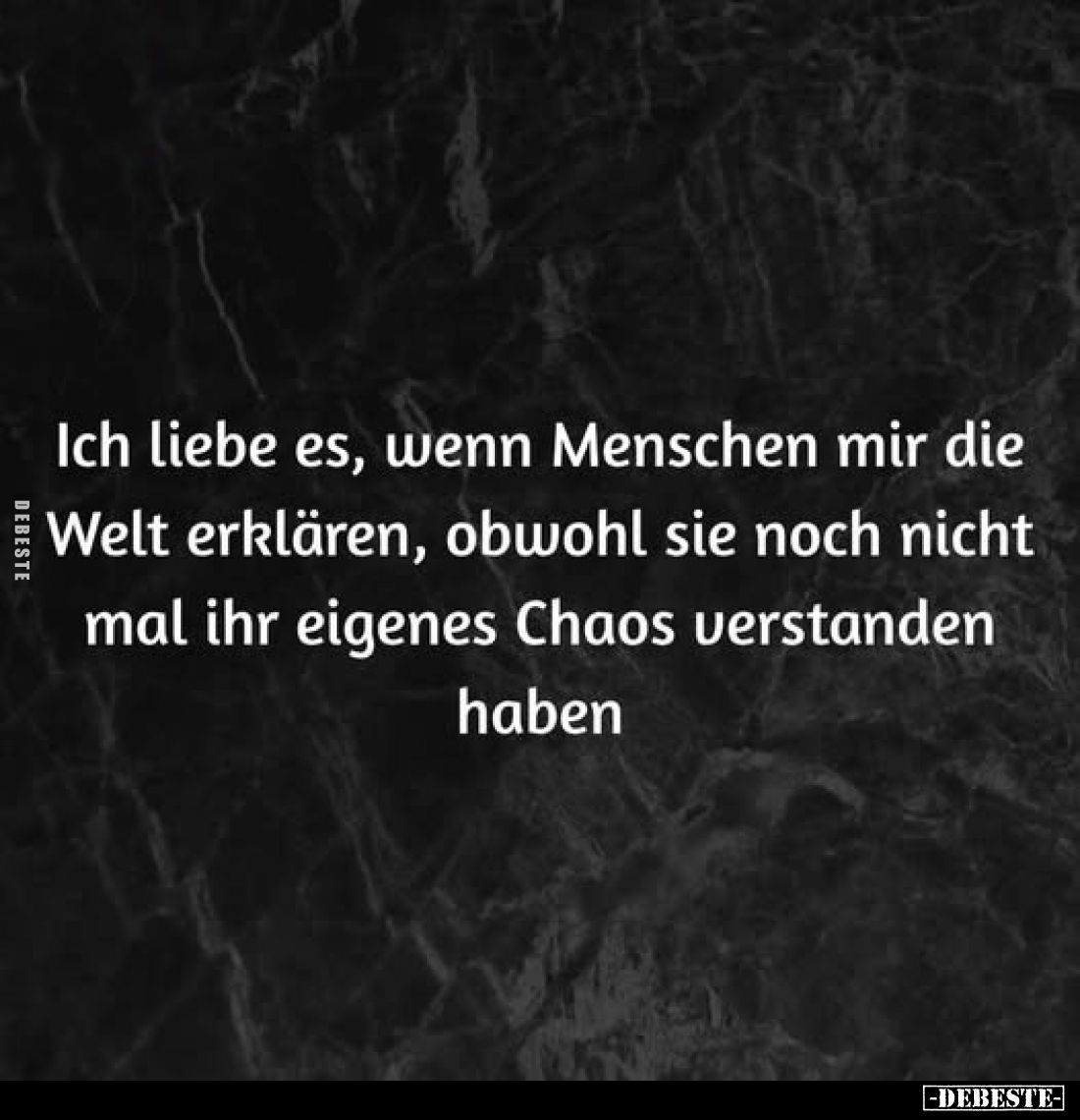 Ich liebe es, wenn Menschen mir die Welt erklären.. - Lustige Bilder | DEBESTE.de