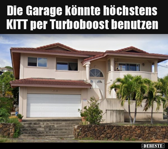 Die Garage könnte höchstens KITT per Turboboost.. - Lustige Bilder | DEBESTE.de