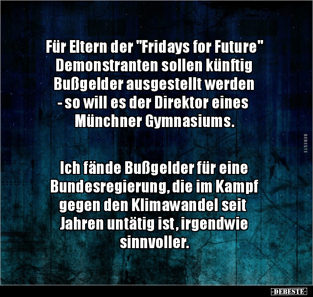 Für Eltern der "Fridays for Future" Demonstranten sollen.. - Lustige Bilder | DEBESTE.de