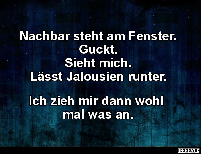 Nachbar steht am Fenster.. - Lustige Bilder | DEBESTE.de