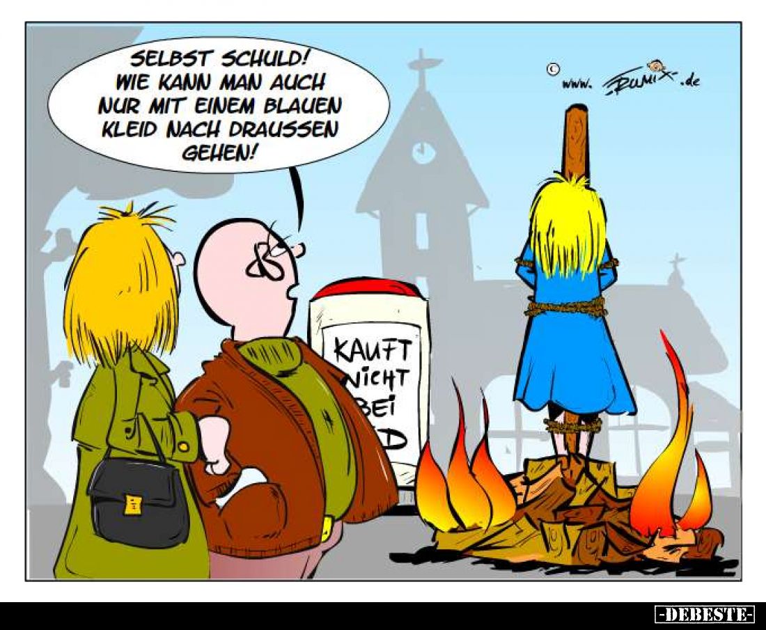 Selbst schuld! Wie kann man auch nur mit einem blauen Kleid nach draußen gehen!