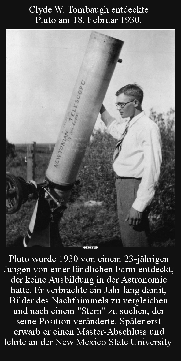 Clyde W. Tombaugh entdeckte Pluto am 18. Februar 1930... - Lustige Bilder | DEBESTE.de