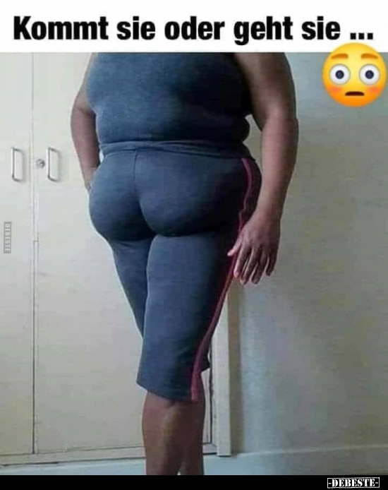 Kommt sie oder geht sie...
