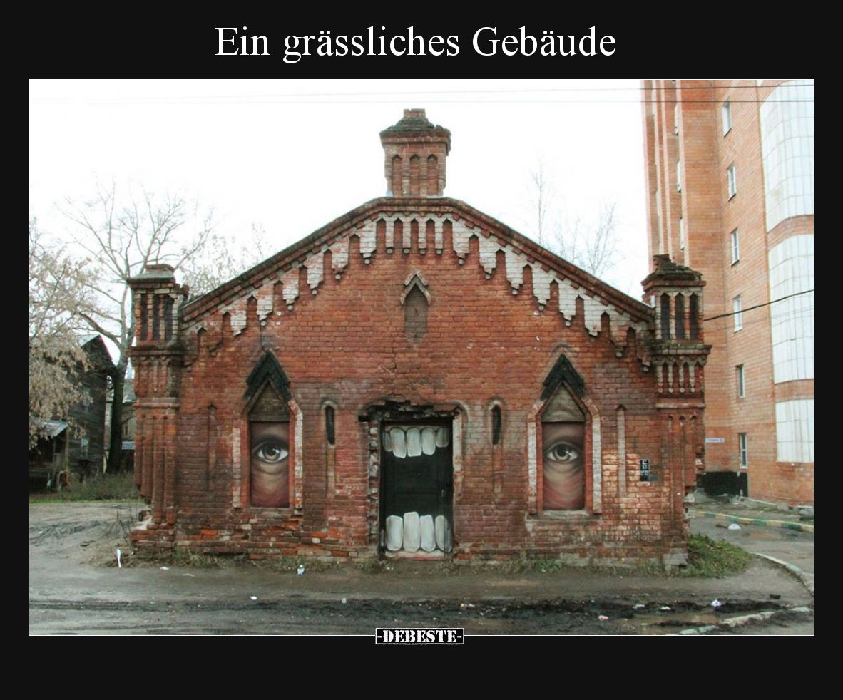 Ein grässliches Gebäude