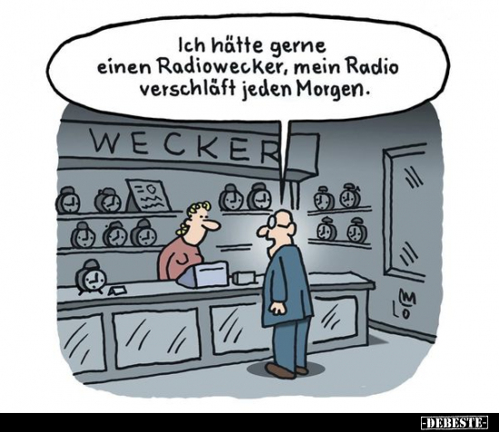 Ich hätte gerne einen Radiowecker, mein Radio verschläft.. - Lustige Bilder | DEBESTE.de