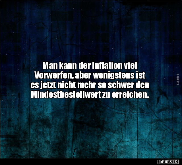 Man kann der Inflation viel Vorwerfen, aber wenigstens ist.. - Lustige Bilder | DEBESTE.de