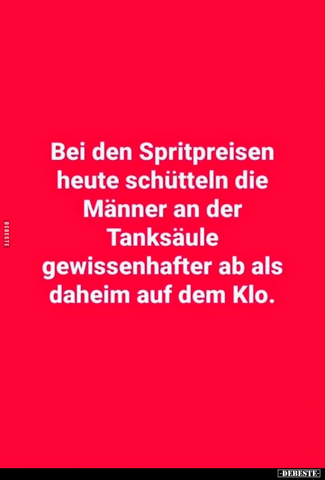 Bei den Spritpreisen heute schütteln die Männer... - Lustige Bilder | DEBESTE.de