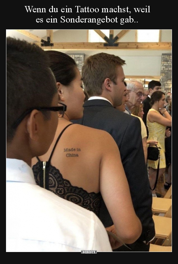 Wenn du ein Tattoo machst, weil  es ein Sonderangebot..