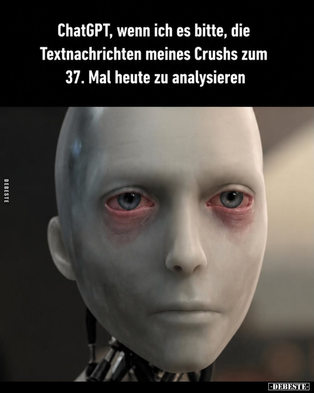 ChatGPT, wenn ich es bitte, die
Textnachrichten meines Crushs zum
37. Mal heute zu analysieren.