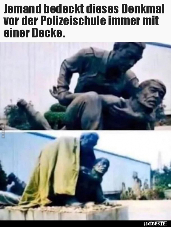 Jemand bedeckt dieses Denkmal vor der Polizeischule immer.. - Lustige Bilder | DEBESTE.de