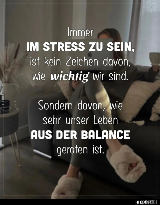 Immer im Stress zu sein, ist kein Zeichen davon, wie.. - Lustige Bilder | DEBESTE.de