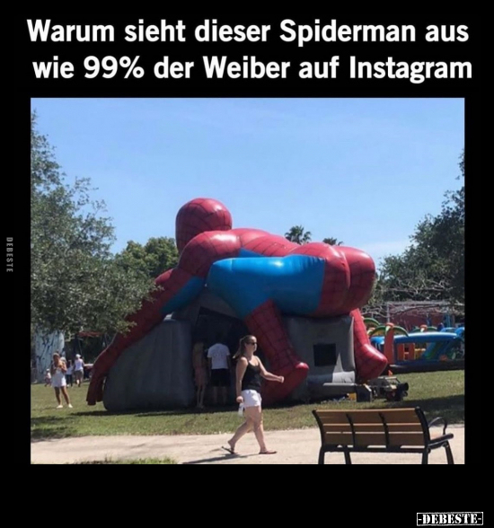 Warum sieht dieser Spiderman aus wie 99% der Weiber.. - Lustige Bilder | DEBESTE.de