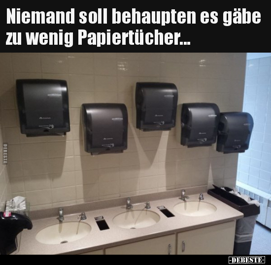 Niemand soll behaupten es gäbe zu wenig Papiertücher...