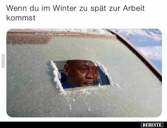 Wenn du im Winter zu spät zur Arbeit kommst.. - Lustige Bilder | DEBESTE.de