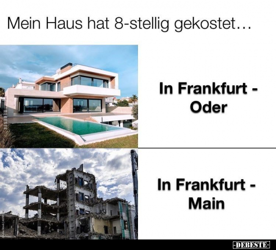 Mein Haus hat 8-stellig gekostet... - Lustige Bilder | DEBESTE.de