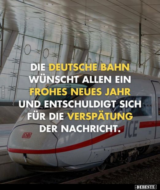 Die Deutsche Bahn wünscht allen ein frohes neues Jahr und.. - Lustige Bilder | DEBESTE.de