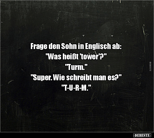 Frage den Sohn in Englisch ab: "Was heißt.." - Lustige Bilder | DEBESTE.de