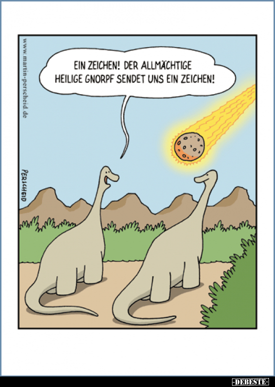 Ein Zeichen! Der allmächtige heilige Gnorpf sendet uns ein..