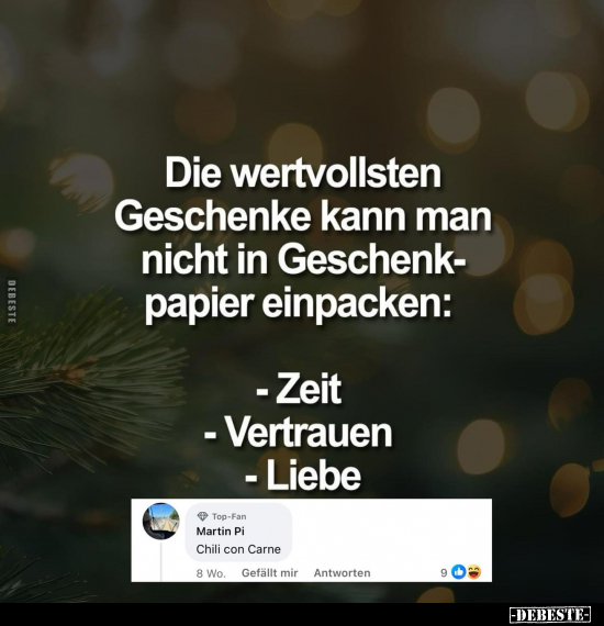 Die wertvollsten Geschenke kann man nicht in Geschenkpapier.. - Lustige Bilder | DEBESTE.de
